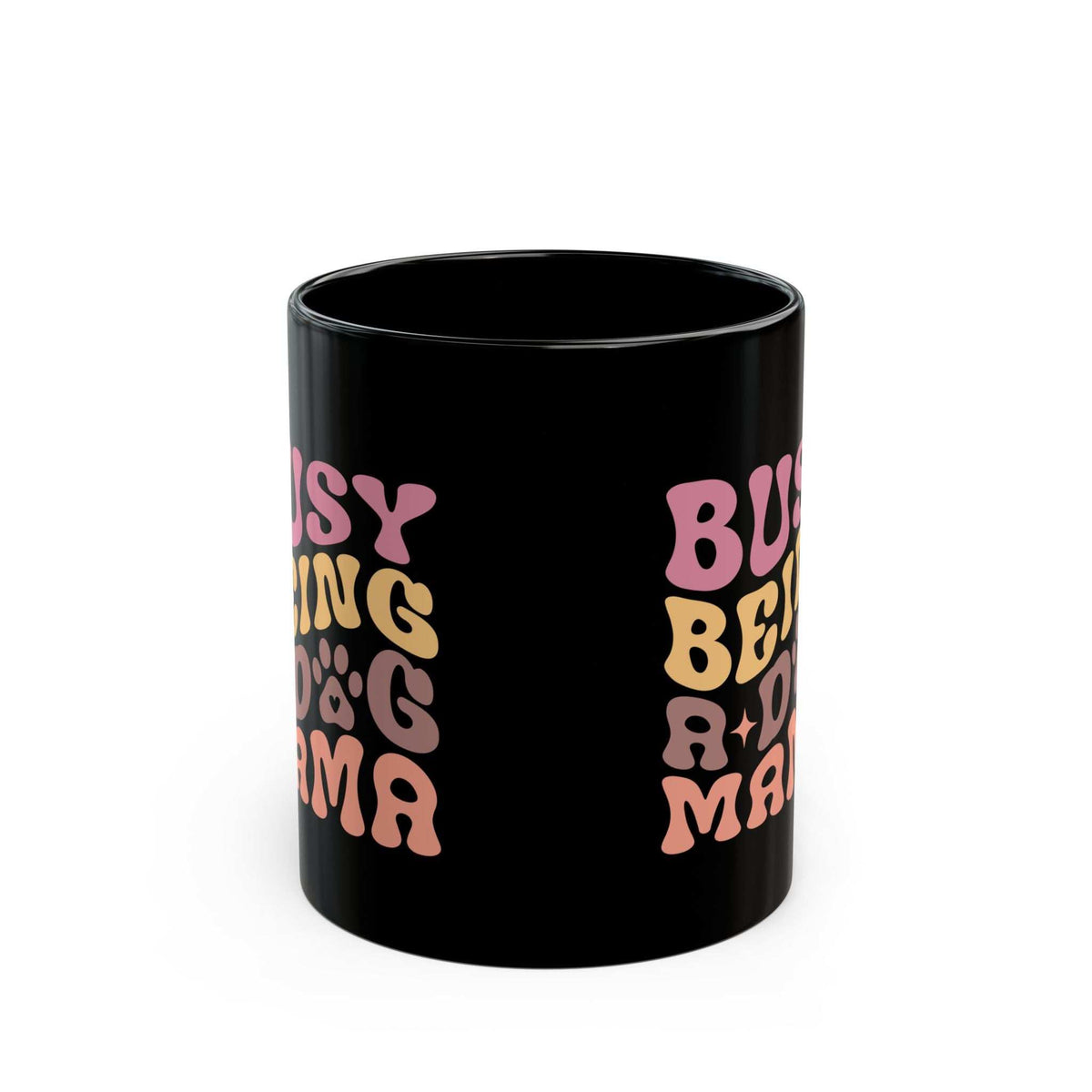 Cute Dog Mama Mug - Busy Being a Dog Mama