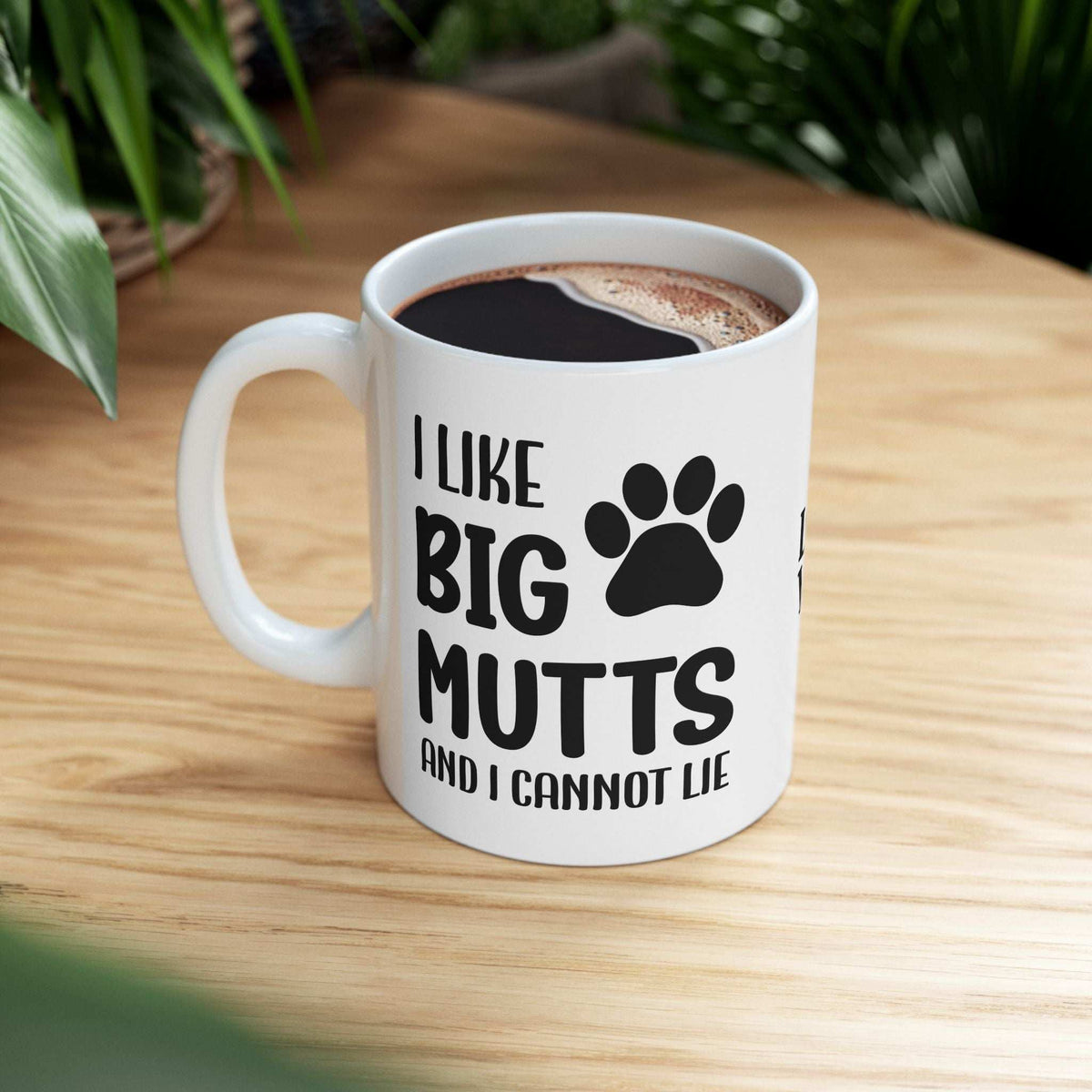 Ceramic Mug - 'I Like Big Mutts and I Cannot Lie' Funny Dog Lover Gift