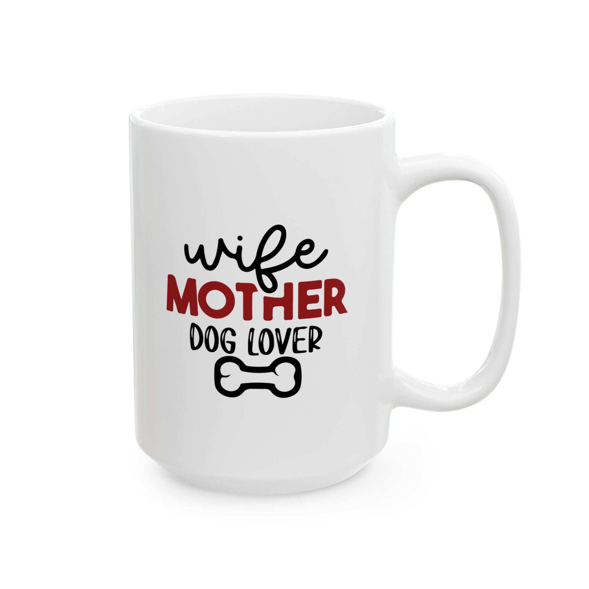 Wife Mother Dog Lover - Ceramic Mug