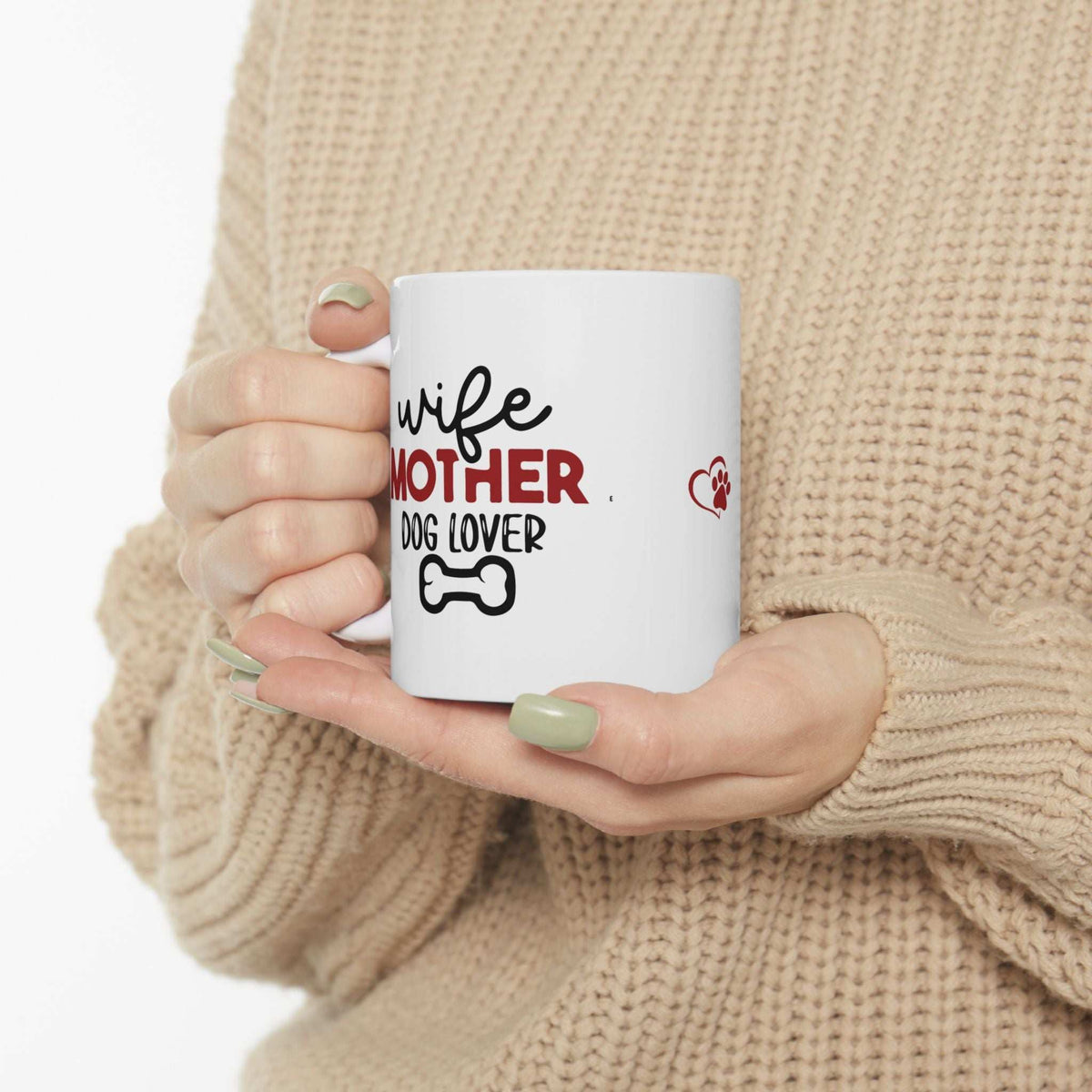 Wife Mother Dog Lover - Ceramic Mug