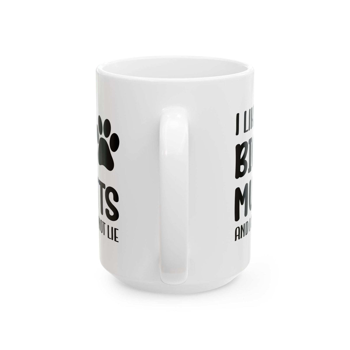 Ceramic Mug - 'I Like Big Mutts and I Cannot Lie' Funny Dog Lover Gift