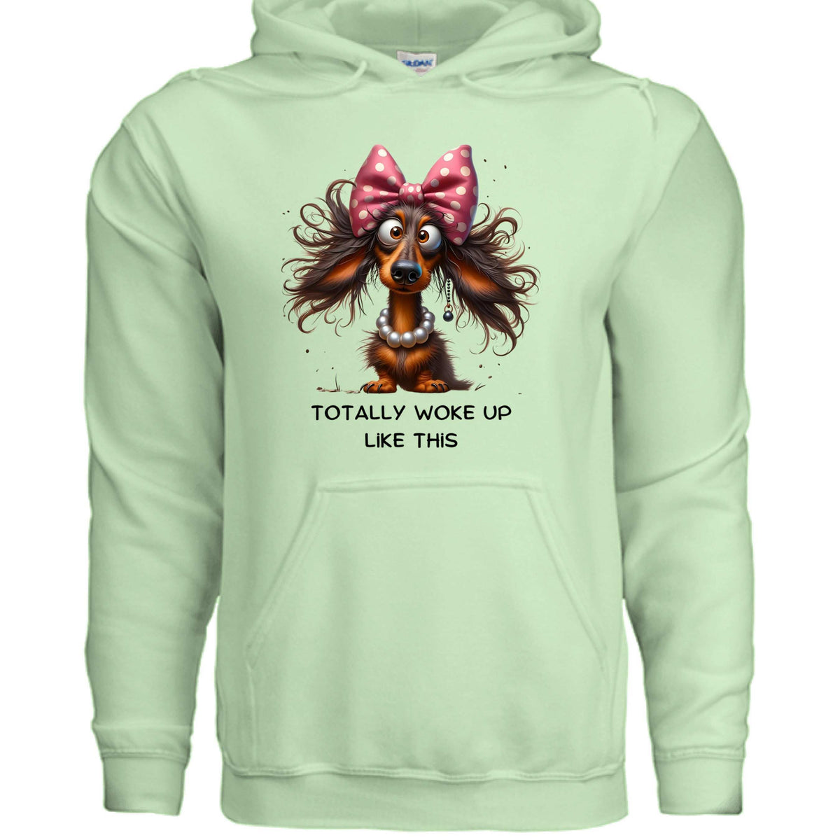Funny Dog Hoodie - Woke Up Like This Sweatshirt